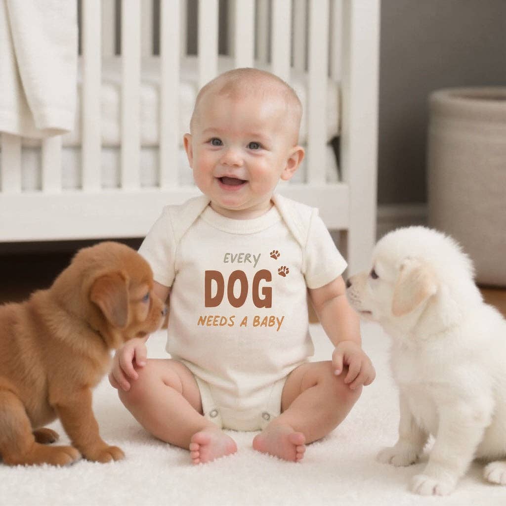 “Every Dog Needs a Baby” Organic Cotton Baby Bodysuit