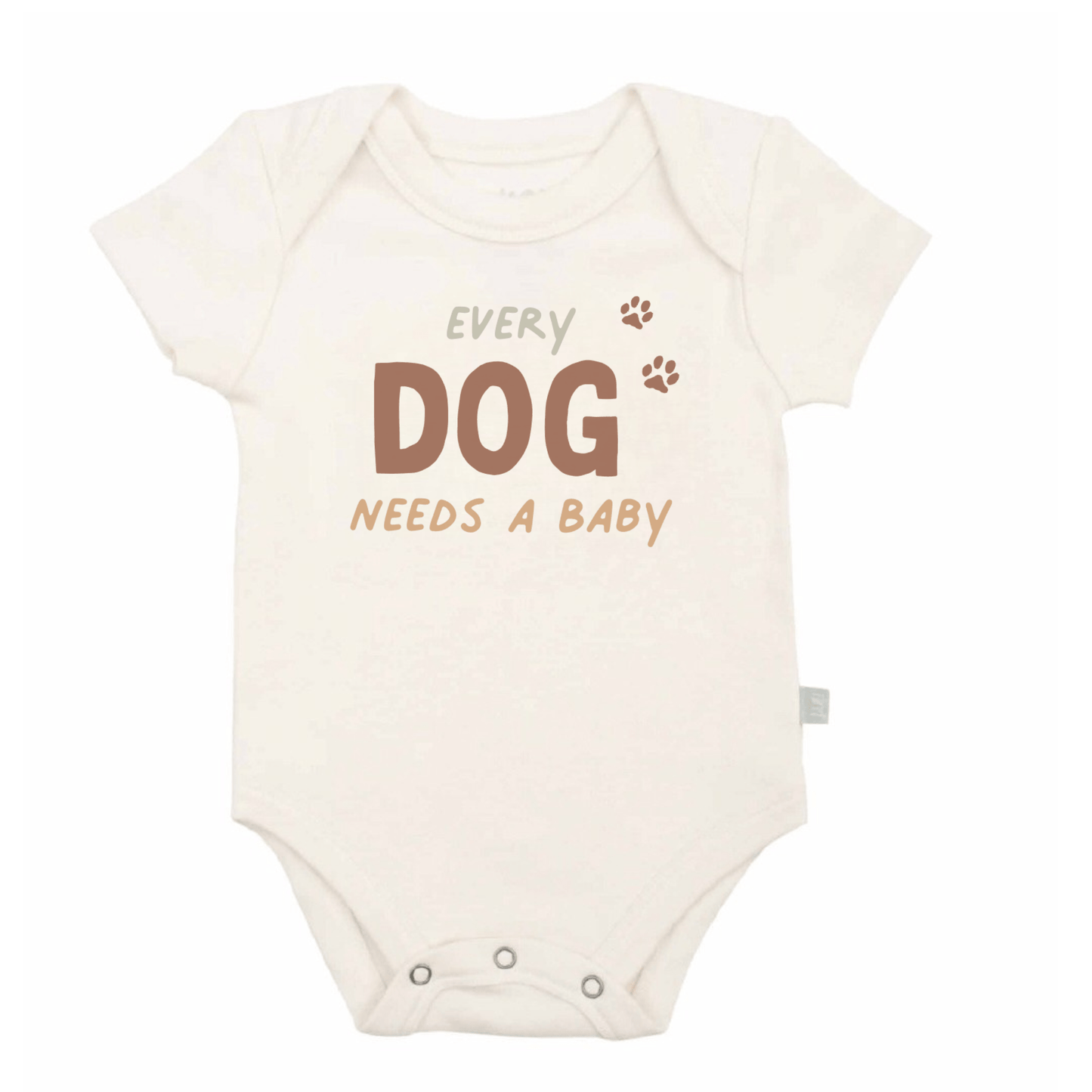 “Every Dog Needs a Baby” Organic Cotton Baby Bodysuit