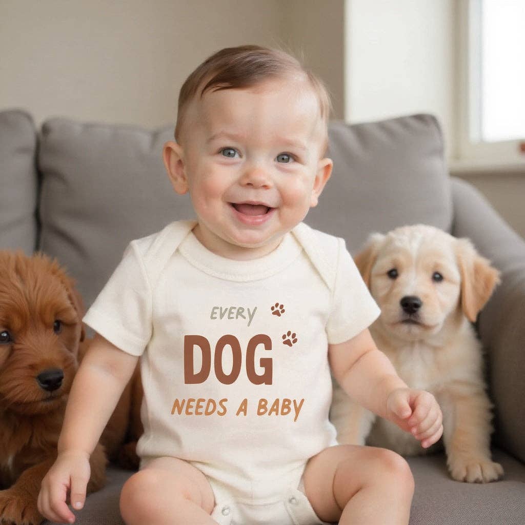 “Every Dog Needs a Baby” Organic Cotton Baby Bodysuit